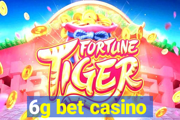 6g bet casino